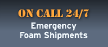Emergency Foam Shipments